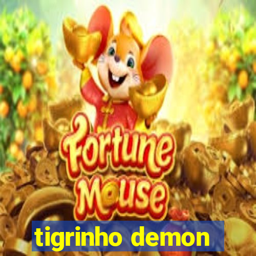 tigrinho demon